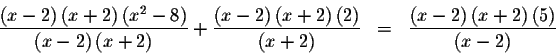 \begin{eqnarray*}\frac{\left( x-2\right) \left( x+2\right) \left( x^{2}-8\right)...
...2\right) \left(
x+2\right) \left( 5\right) }{\left( x-2\right) }
\end{eqnarray*}