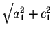 $\sqrt{a_1^2 + c_1^2}$