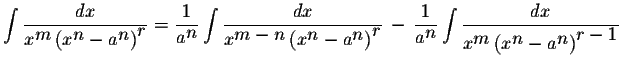 $\displaystyle \int\displaystyle \frac{dx}{x^{\displaystyle m}\left(x^{\displays...
...yle m}\left(x^{\displaystyle n}-a^{\displaystyle n}\right)^{\displaystyle r-1}}$
